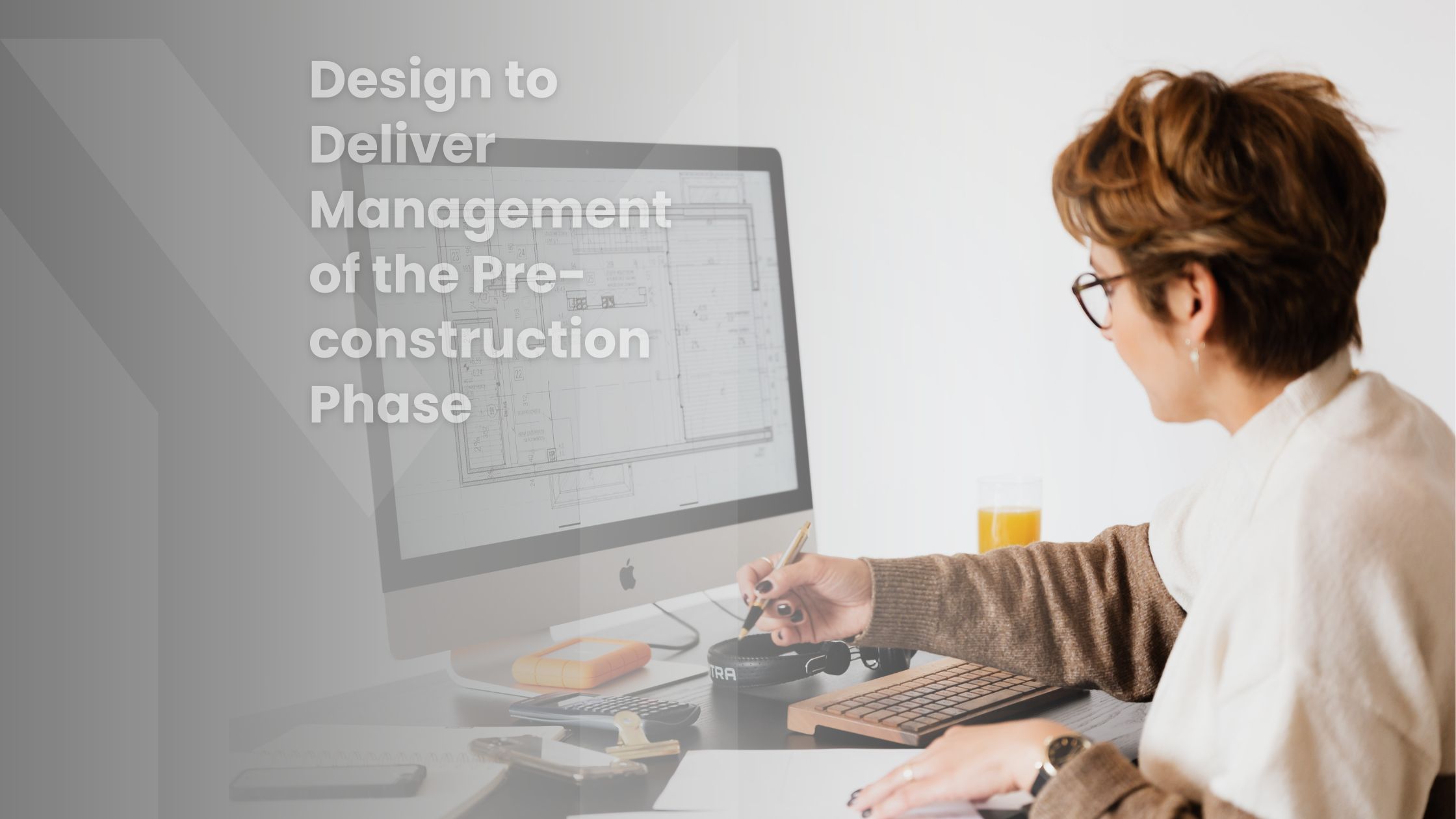 Design to Deliver | Management of the Pre-Construction Phase